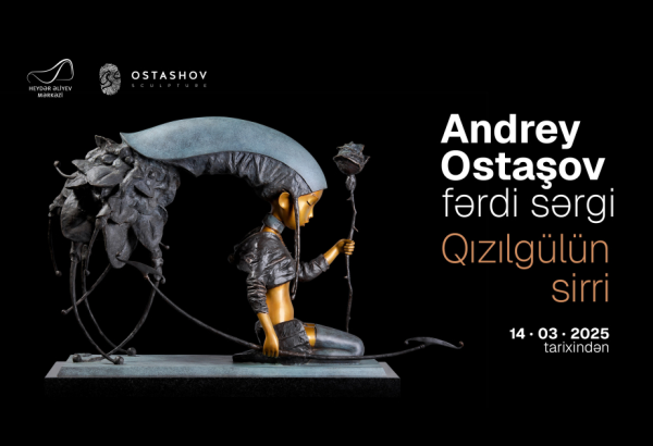 Heykəltaraş Andrey Ostaşovun əsərləri Heydər Əliyev Mərkəzində sərgilənəcək 